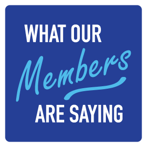 what our members are saying